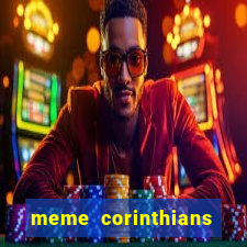 meme corinthians zuando o palmeiras